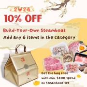 10% OFF when you Build your own Steamboat Pack or Side Dishes!